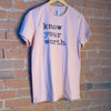 “Know Your Worth” tee