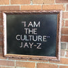 I Am The Culture 16x20 Art Decor