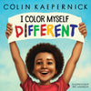 I Color Myself Different by Colin Kaepernick