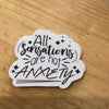 “All sensations are not anxiety” Mindfulness Reminder Sticker - Uplifting Quote Decal for Water Bottles & Notebooks