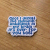 Once I Defeat Sticker