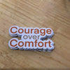 Empowerment & Encouragement Sticker - Courage Over Comfort Durable Adhesive Decal for Journals and Planners